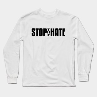 Stop the Hate Long Sleeve T-Shirt